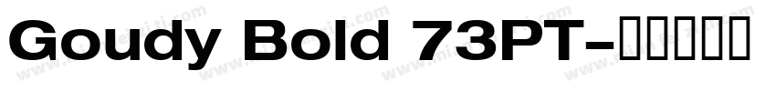 Goudy Bold 73PT字体转换